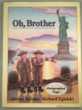 Item #40814 Oh, Brother. Arthur and Yorinks, Richard Egielski