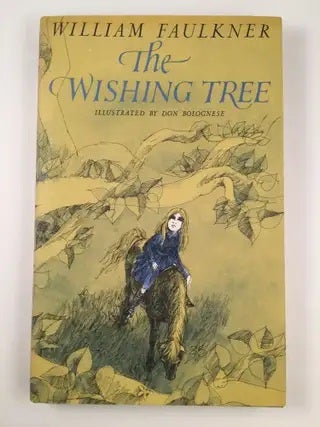 Item #40825 The Wishing Tree. William and Faulkner, Don Bolognese