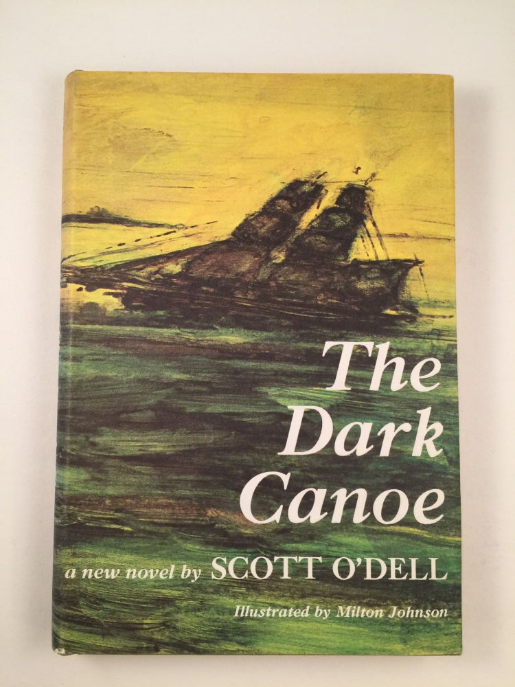 Item #40833 The Dark Canoe. Scott and O’Dell, Milton Johnson.