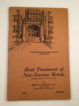 Item #40875 Heat Treatment of Non-Ferrous Metals Prepared Especially For Home Study Serial 2897...