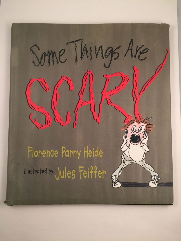 Item #40892 Some Things Are Scary. Florence Parry and Heide, Jules Feiffer.