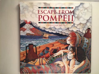 Item #40917 Escape From Pompeii. Christina Balit