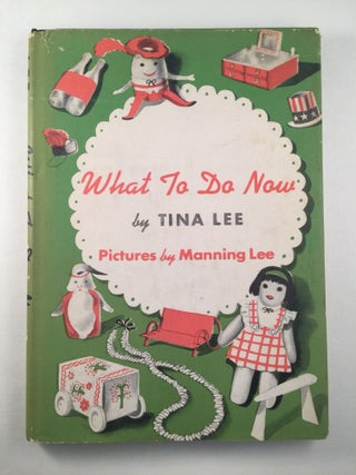 Item #40924 What To Do Now. Tina written and Lee, Manning Lee