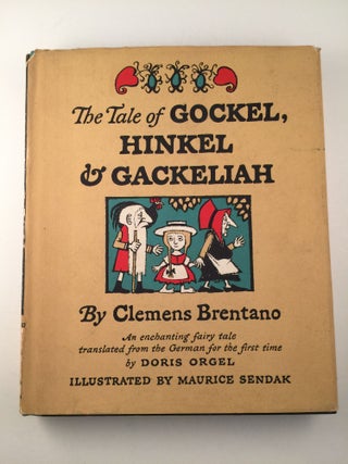 Item #40985 The Tale of Gockel, Hindel & Gackeliah. Clemens and Brentano, Maurice Sendak