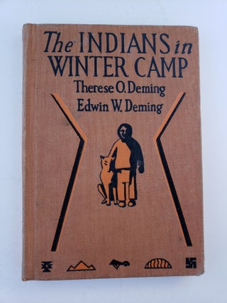 Item #41003 The Indians in Winter Camp. Therese O. and Deming, Edwin w. Deming