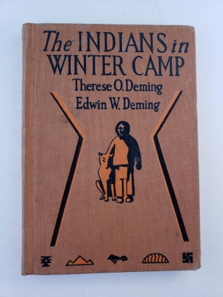 Item #41003 The Indians in Winter Camp. Therese O. and Deming, Edwin w. Deming