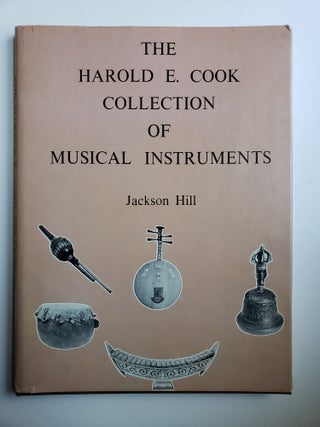 Item #41040 The Harold E.Cook Collection of Musical Instruments. Jackson Hill