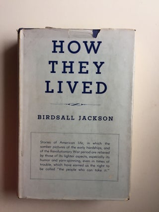 Item #41044 How They Lived: As Disclosed By Old Long Island Tales And Chronicles. Birdsall Jackson
