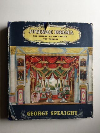 Item #41122 Juvenile Drama The History of the English Toy Theatre. Grorge Speaight
