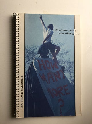 Item #41127 The 1976 Peace Calendar to secure peace and liberty Creative Nonviolence in the...
