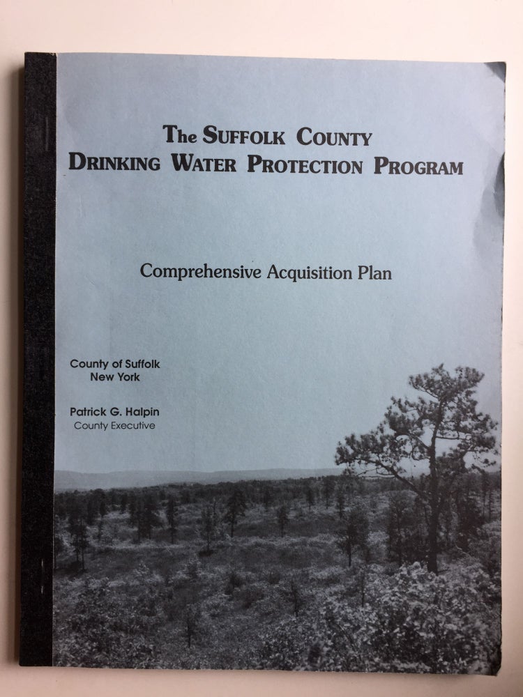 Item #41138 The Suffolk County Drinking Water Protection Program Comprehensive Acquisition Plan. Hydrology Subcommitteem Drinking Water Protection Advisory Committee.