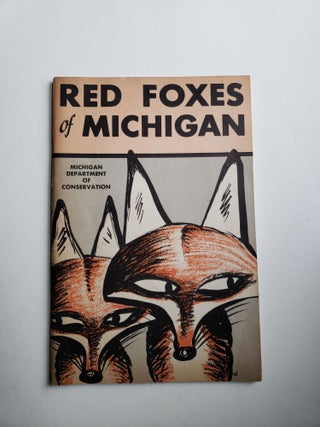 Item #41140 Red Foxes of Michigan. David A. and Arnold, Oscar Waraback