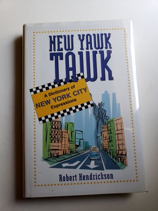 Item #41157 New Yawk Tawk A Dictionary of New York City Expressions Vol V:Facts On File...
