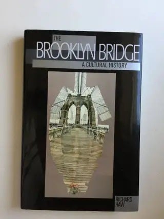 Item #41201 The Brooklyn Bridge: A Cultural History. Richard Haw
