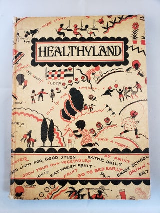 Item #41213 Healthyland A Book of Health Stories, Plays, Verses and Color Drawings for Children....