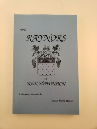 Item #41247 The Raynors Of Ketchaponack. Stuart Payne Howell