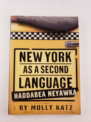 Item #41252 New York As A Second Language. Molly Katz