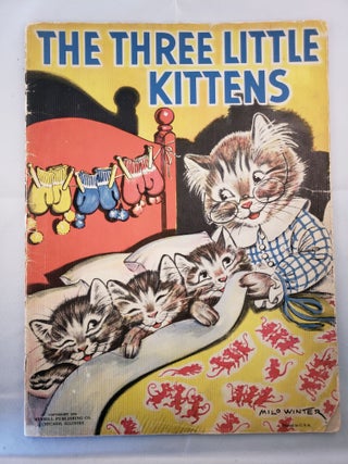 Item #41290 The Three Little Kittens. Milo illustrated by Winter