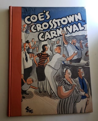 Item #41327 Coe's Crosstown Carnival. Roland Coe