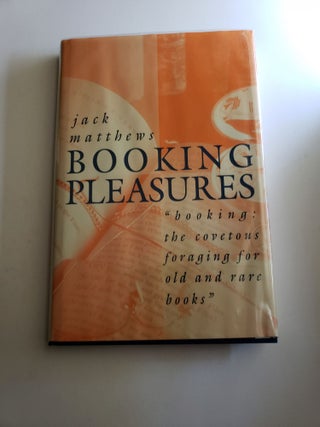 Item #41332 Booking Pleasures. Jack Matthews