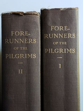 Item #41350 Forerunners and Competitors of the Pilgrims and Puritans or Narratives of Voyages...