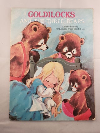 Item #41422 Goldilocks And The Three Bears A Stand-Up Story For Someone Who’s Liked A Lot....