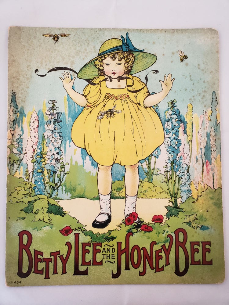 Item #41433 Betty Lee And The Honey Bee No. 454. Florence White Williams.