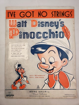Item #41445 I’ve Got No Strings Walt Disney’s Pinocchio. Ned Washington, Leigh Harline