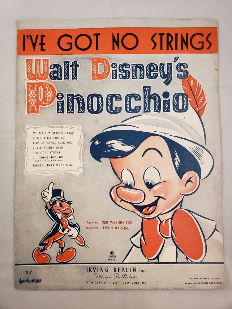 Item #41445 I’ve Got No Strings Walt Disney’s Pinocchio. Ned Washington, Leigh Harline.