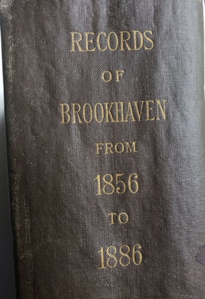 Item #41543 Records of the Town of Brookhaven, Suffolk County, N. Y. NY Brookhaven