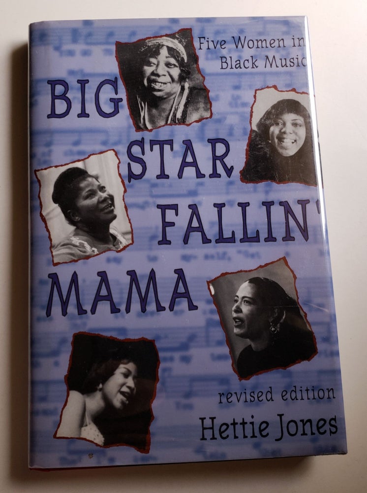 Item #41570 Big Star Fallin' Mama Five Women in Black Music. Hettie with Jones, Nelson George.