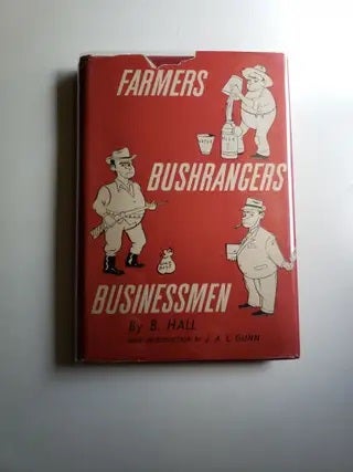 Item #41573 FARMERS, BUSHRANGERS, BUSINESSMEN. B. Hall