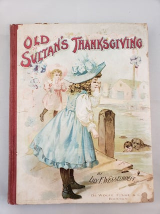 Item #41606 Old Sultan’s Thanksgiving And Other Stories. Lily F. Wesselhoeft