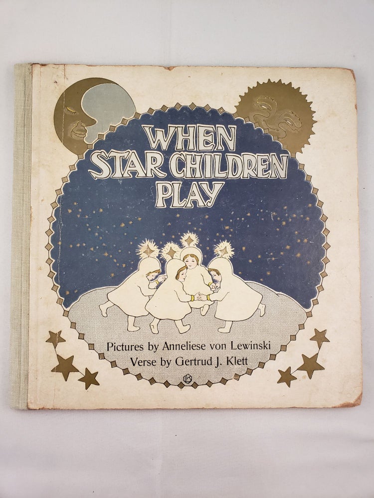 Item #41635 When Star Children Play. Gertrud J. and Klett, Anneliese von Lewinski.