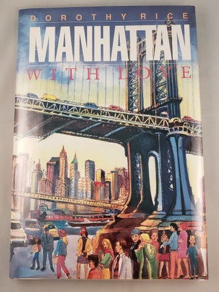 Item #41656 Manhattan With Love. Dorothy paintings Rice, text by