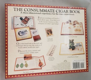 The Consummate Cigar Book A Three-Dimensional Reference Guide