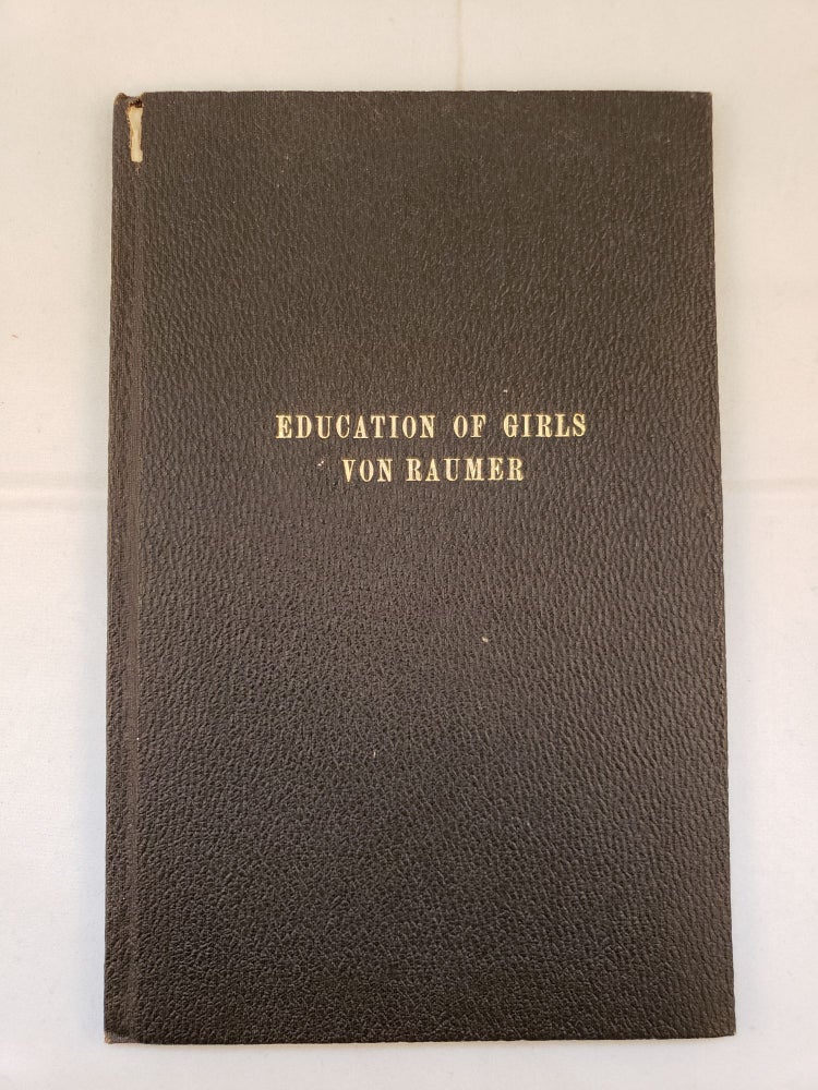Item #41712 Education Of Girls. Karl von Raumer.