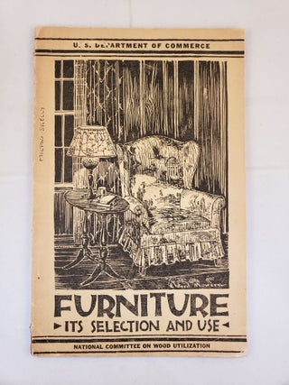 Item #41715 Furniture Its Selection and Use Report of the Subcommittee on Furniture: Its...