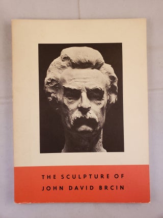 Item #41724 The Sculpture of John David Brcin Being a Collection of Work by the Artist. August...