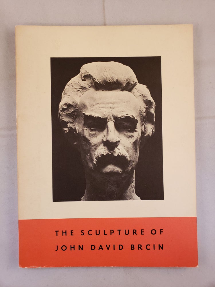 Item #41724 The Sculpture of John David Brcin Being a Collection of Work by the Artist. August Carl photographic illustrations Hoffmann.