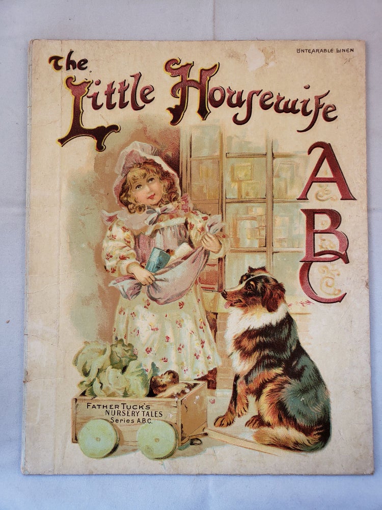 Item #41756 The Little Housewife ABC Father Tuck’s Nursery Tales Series ABC No. 5120. Father Tuck.