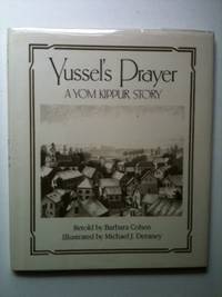 Item #4179 Yussel’s Prayer A Yom Kippur Story. Barbara Cohen, retold by