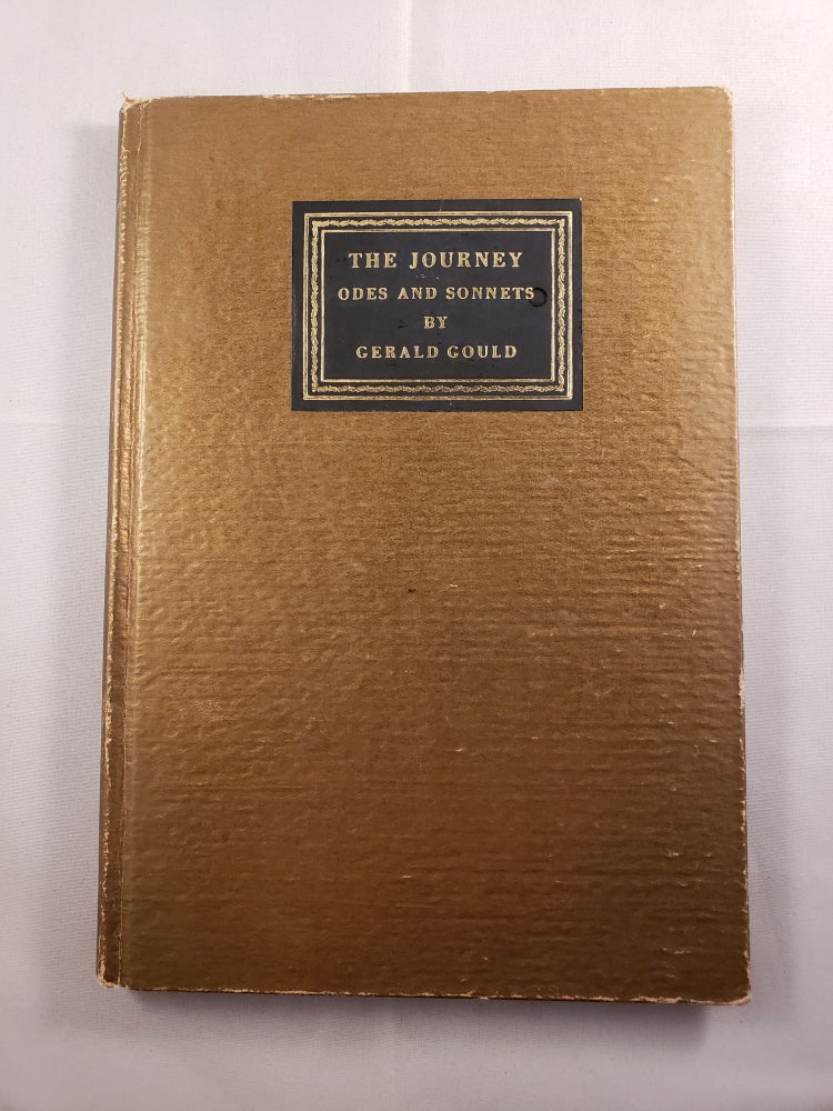 Item #41790 The Journey Odes and Sonnets. Gould Gerald.