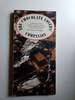 Item #41801 The Chocolate Lovers’ Companion. Norman Kolpas