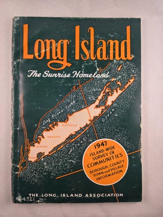 Item #41820 Long Island: An Island Empire of the Empire State, New York's Sunrise Homeland. Meade...