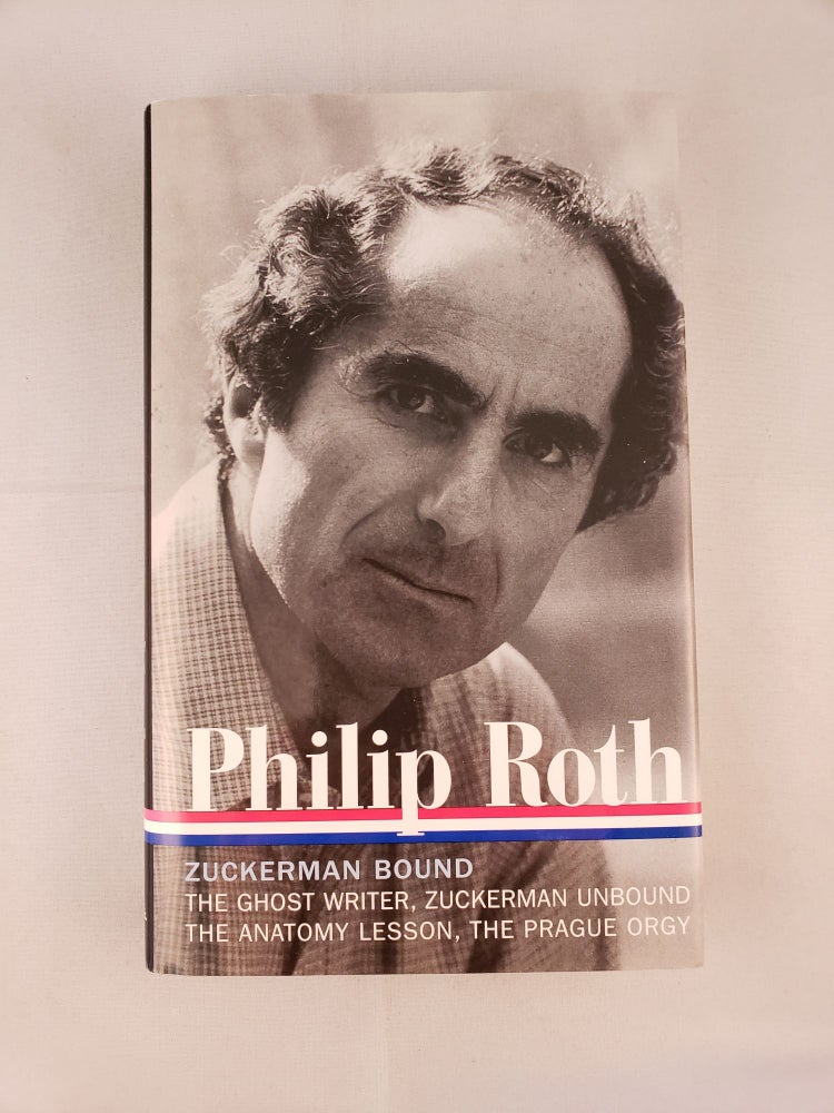 Item #41854 Zuckerman Bound. A Trilogy and Epilogue 1979-1985. The Ghost Writer, Zuckerman Unbound, The Anatomy Lesson, The Prague Orgy. Philip and Roth, Ross Miller.
