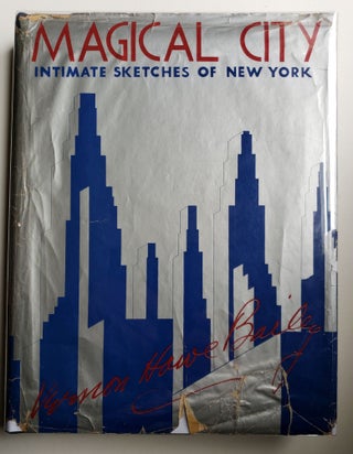 Item #41861 Magical City: Intimate Sketches of New York. Vernon Howe with Bailey, Arthur Bartlett...