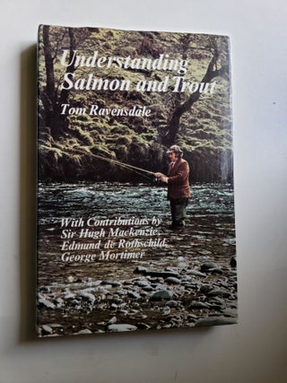 Item #41893 Understanding Salmon and Trout. Tom Ravensdale