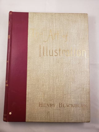 Item #41911 The Art Of Illustration. Henry Blackburn, J. S. Eland
