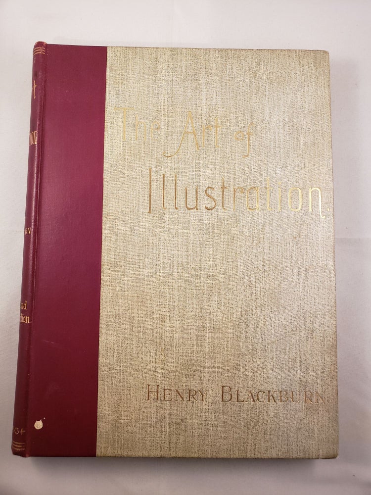 Item #41911 The Art Of Illustration. Henry Blackburn, J. S. Eland revised by.